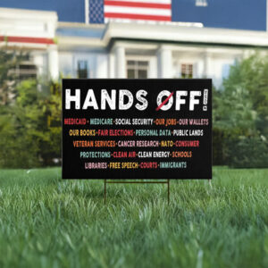 anti trump political sign, hands off yard sign