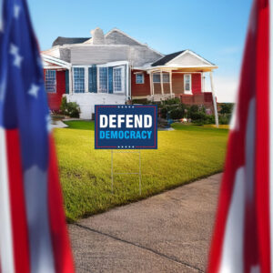 defend democracy yard sign