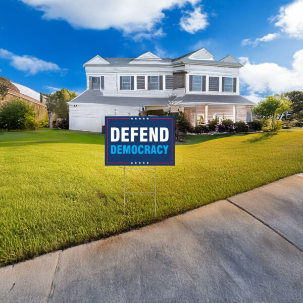 defend democracy yard sign
