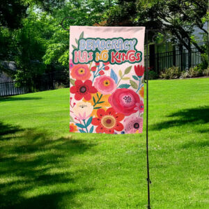 democracy has no kings garden flag – anti oligarchy fdt flag