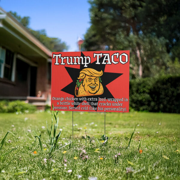 funny anti trump taco protest yard sign