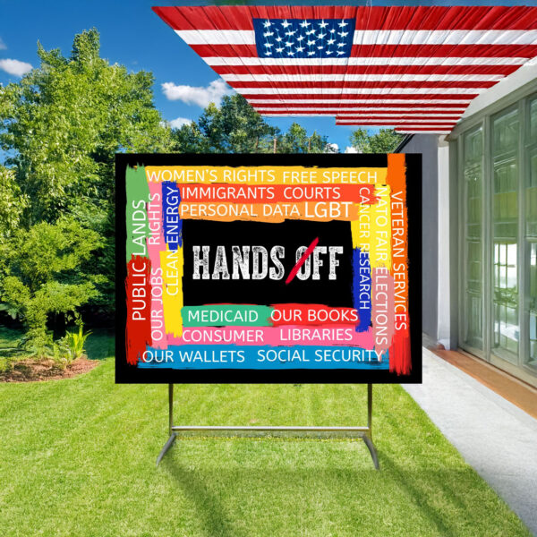 hands off political yard sign