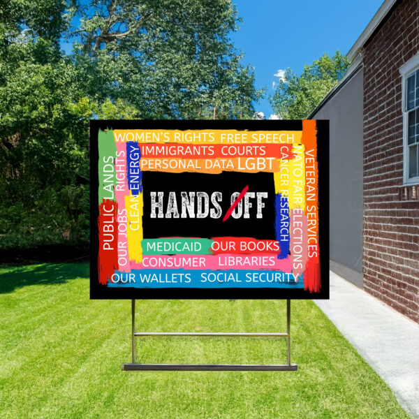 hands off political yard sign