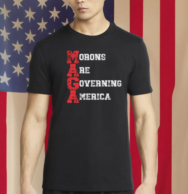 morons are governing america t-shirt – anti maga political shirt