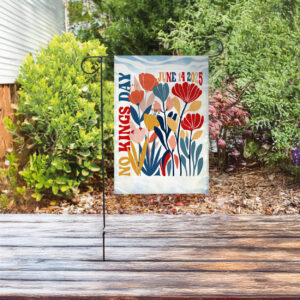 no kings in america flag since 1776-no kings day june 14 2025 garden flag