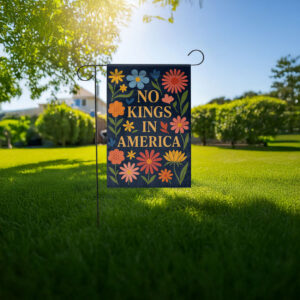 no kings in america floral garden flag