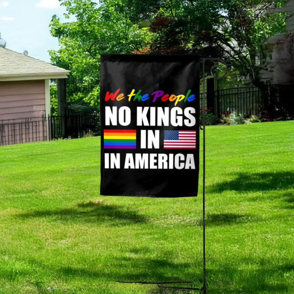 no kings in america pride flag – we the people anti trump protest garden flag
