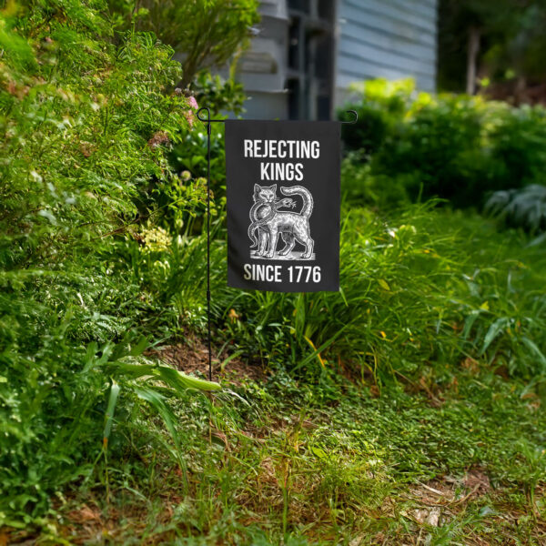 no kings in america-rejecting kings since 1776 garden flag