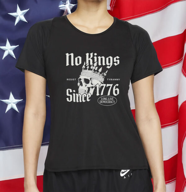 no kings since 1776 shirt – anti maga political shirt