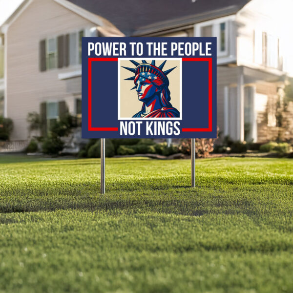 power to the people not kings yard sign