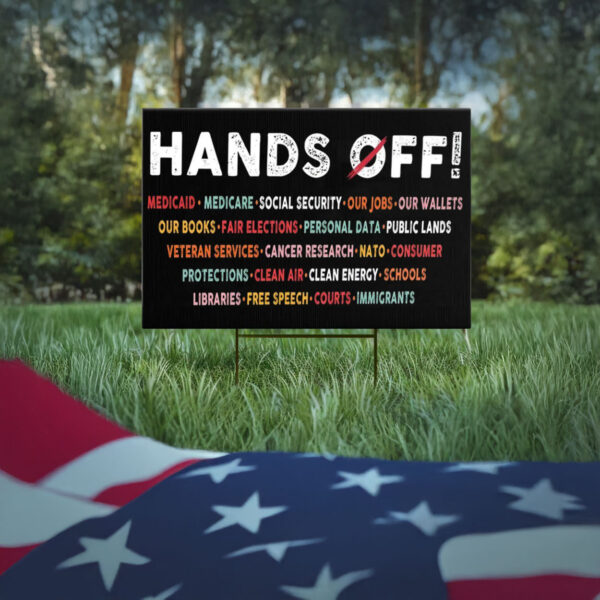 pro democracy political yard decor- hands off yard sign