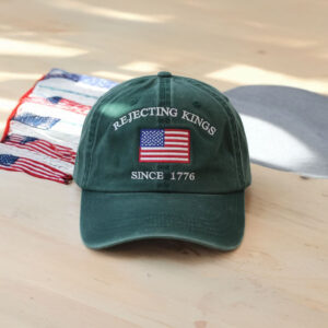rejecting kings since 1776 hat – embroidered american flag cap
