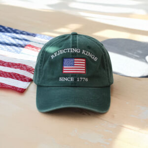 rejecting kings since 1776 hat – embroidered american flag cap
