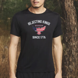 rejecting kings since 1776 shirt, anti maga pro democracy shirt