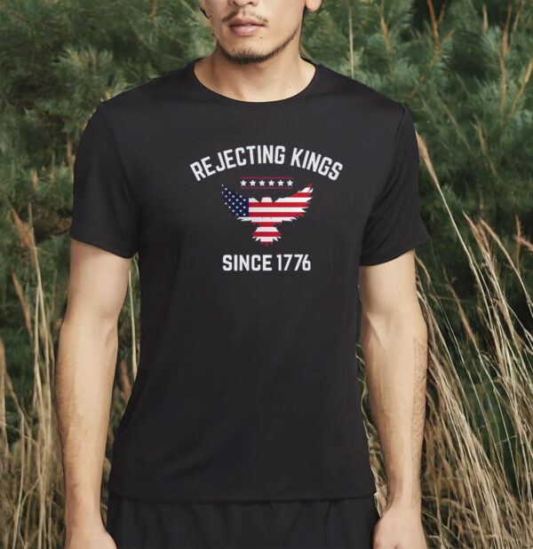 rejecting kings since 1776 shirt, anti maga pro democracy shirt