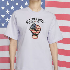 rejecting kings since 1776 shirt –feminist fdt shirt
