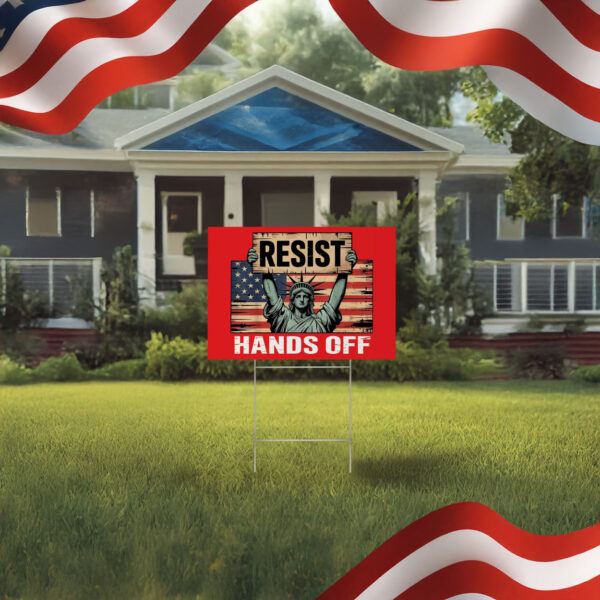 resist hands off yard sign