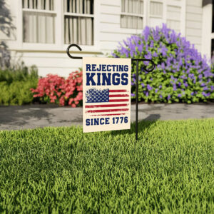resist tyranny, protect democracy, rejecting kings since 1776 garden flag