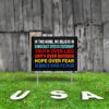 we believe in democracy over dictatorship yard sign